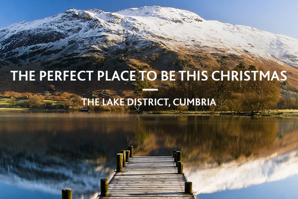 The perfect place to be this Christmas - The Lake District, Cumbria